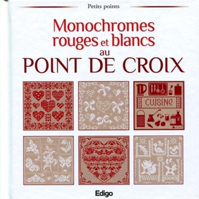 MONOCHROMES ROUGES ET BLANCS AU POINT DE CROIX