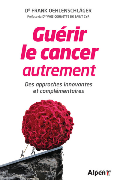 GUERIR LE CANCER AUTREMENT