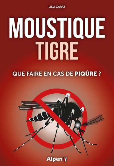 MOUSTIQUE TIGRE - QUE FAIRE EN CAS DE PIQURE ?