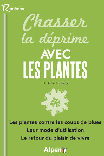 CHASSER LA DEPRIME AVEC LES PLANTES