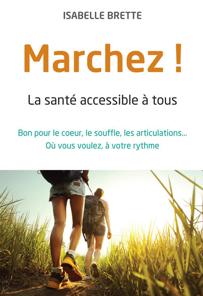 MARCHEZ ! LA SANTE ACCESSIBLE A TOUS