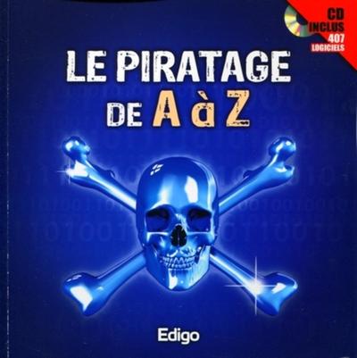 PIRATAGE DE A A Z. CD INCLUS 407 LOGICIELS