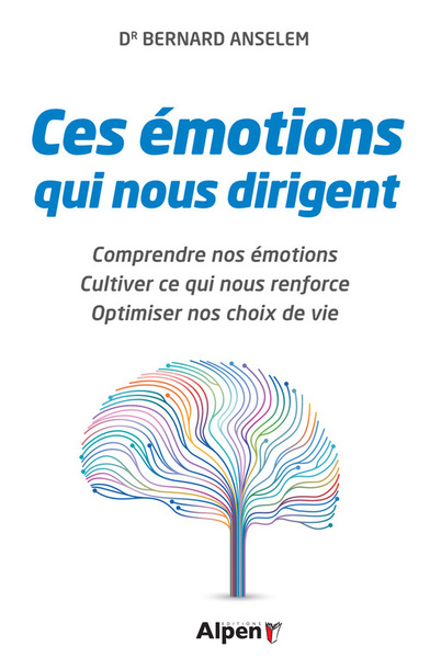 CES EMOTIONS QUI NOUS DIRIGENT