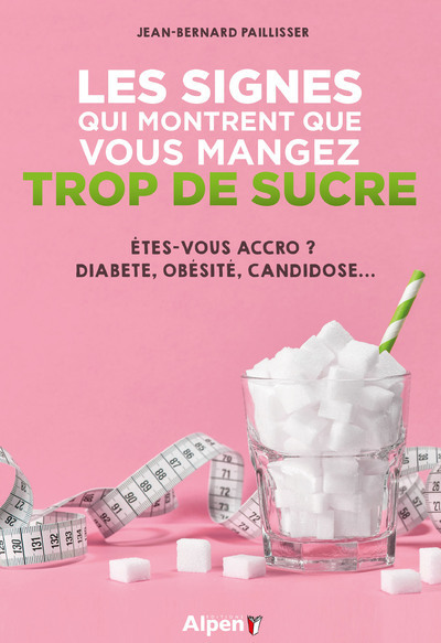 SIGNES QUI MONTRENT QUE VOUS MANGEZ TROP DE SUCRE