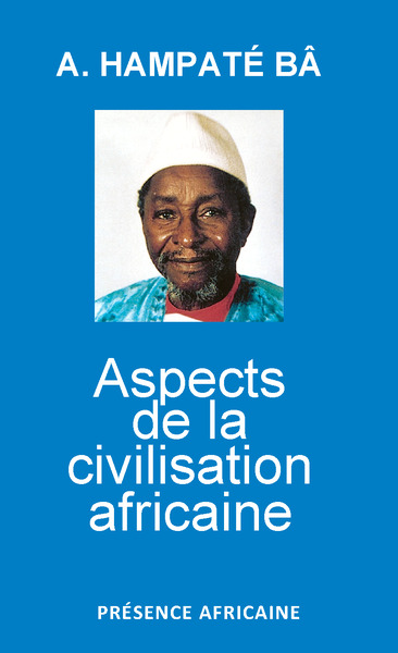 ASPECTS DE LA CIVILISATION AFRICAINE