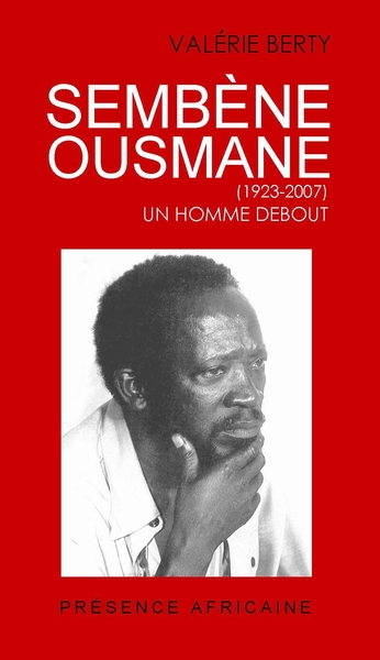 SEMBENE OUSMANE - UN HOMME DEBOUT