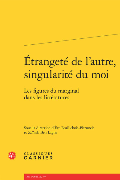 ETRANGETE DE L´AUTRE, SINGULARITE DU MOI - LES FIGURES DU MARGINAL DANS LES