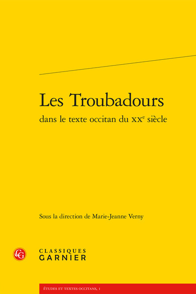 TROUBADOURS DANS LE TEXTE OCCITAN DU XXE SIECLE