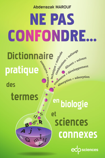 NE PAS CONFONDRE... - DICTIONNAIRE PRATIQUE DES TERMES EN BIOLOGIE ET SCIEN