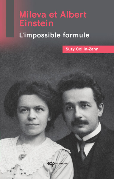 MILEVA ET ALBERT EINSTEIN - L´IMPOSSIBLE FORMULE