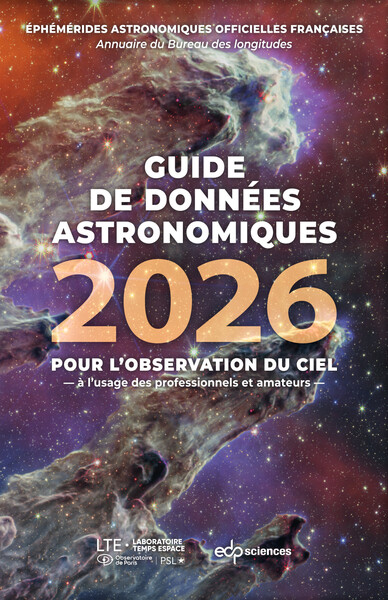 GUIDE DE DONNEES ASTRONOMIQUES 2026 - POUR L´OBSERVATION DU CIEL - A L´USAGE DES PROFESSIONNELS ET A