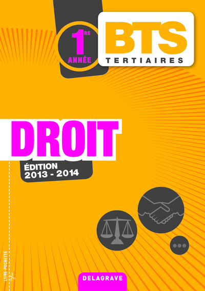 DROIT BTS TERTIAIRES 1ERE ANNEE  ED. 2013 - 2014