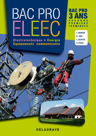 BAC PRO ELEEC , ELECTROTECHNIQUE , ENERGIE  2E 1E TERM 3 ANS