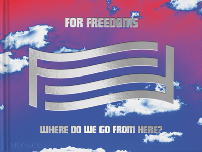 FOR FREEDOMS - WHERE DO WE GO FROM HERE ?