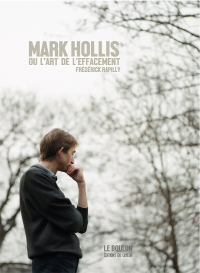 MARK HOLLIS OU L´ART DE L´EFFACEMENT