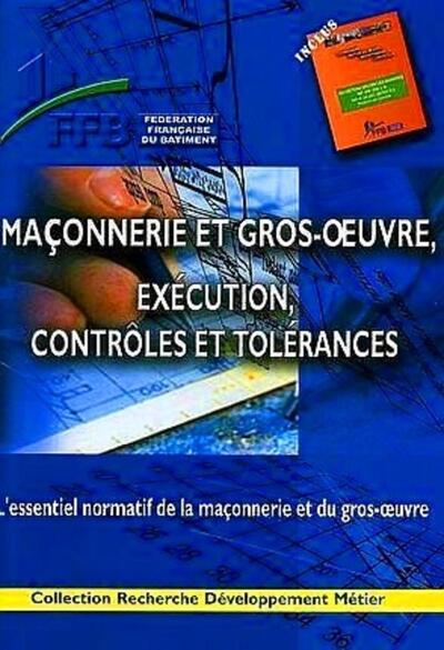 MACONNERIE ET GROS OEUVRE, EXECUTION, CONTROLES ET  TOLERENCES