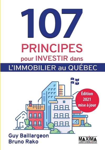 107 PRINCIPES POUR INVESTIR DANS L´IMMOBILIER AU QUEBEC