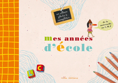 MES ANNEES D´ ECOLE , ALBUM PHOTO