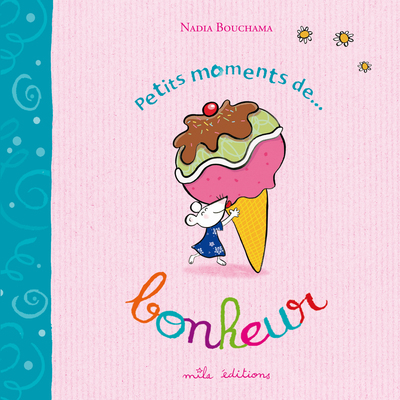 PETITS MOMENTS DE BONHEUR