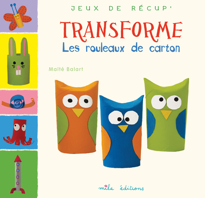 TRANSFORME LES ROULEAUX DE CARTON