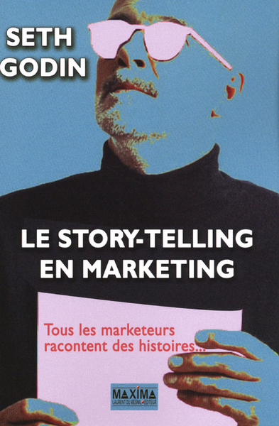 STORYTELLING ET MARKETING : TOUS LES MARKETEURS RACONTENT DES HISTOIRES