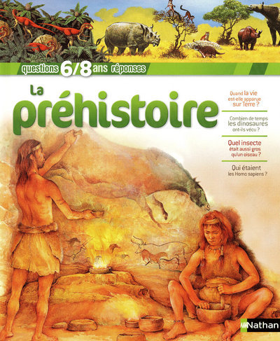 PREHISTOIRE - QUESTIONS REPONSE 6/8 ANS N18