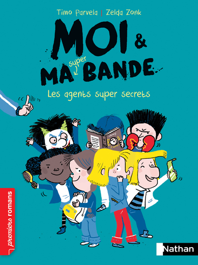 MOI ET MA SUPER BANDE - TOME 13 LES AGENTS SUPER SECRETS - VOL13