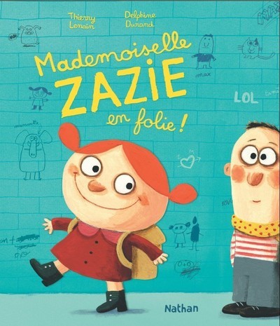 MADEMOISELLE ZAZIE EN FOLIE !