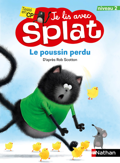 JE LIS AVEC SPLAT NIVEAU 2 : SPLAT ET LE POUSSIN PERDU