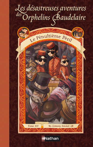 DESASTREUSES AVENTURES DES ORPHELINS BAUDELAIRE T12 LE PENULTIEME PERIL