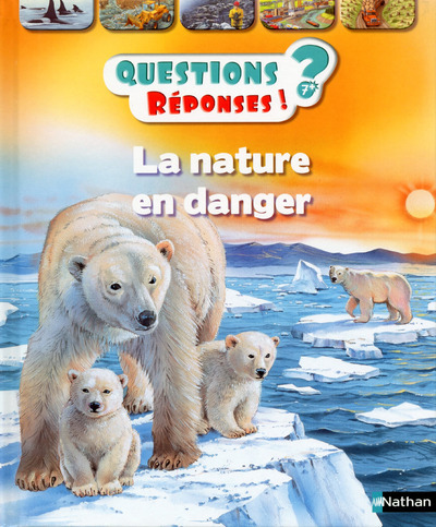 NATURE EN DANGER - QUESTIONS REPONSES 7+
