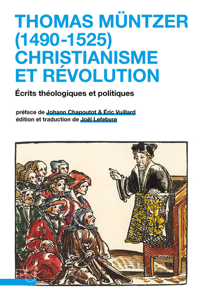 THOMAS MUNTZER (1490-1525) : CHRISTIANISME ET REVOLUTION - ECRITS THEOLOGIQ