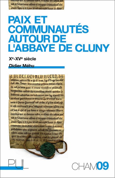 PAIX ET COMMUNAUTES AUTOUR DE L ABBAYE DE CLUNY XE XVE SIECLE