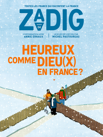 ZADIG - NUMERO 4 HEUREUX COMME DIEU(X) EN FRANCE ?
