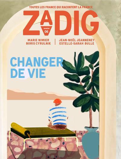ZADIG - NUMERO 7 CHANGER DE VIE