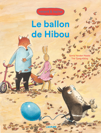 RENARD ET LAPINE : LE BALLON DE HIBOU