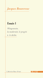 ESSAIS 1/WITTGENSTEIN, LA MODERNITE, LE PROGRES ET LE D