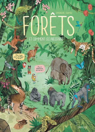 FORETS - ET COMMENT LES PRESERVER