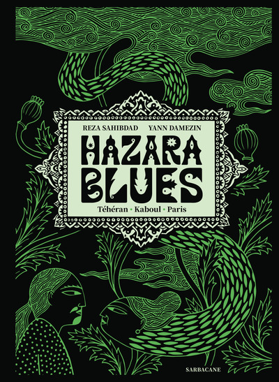 HAZARA BLUES - TEHERAN. KABOUL. PARIS.
