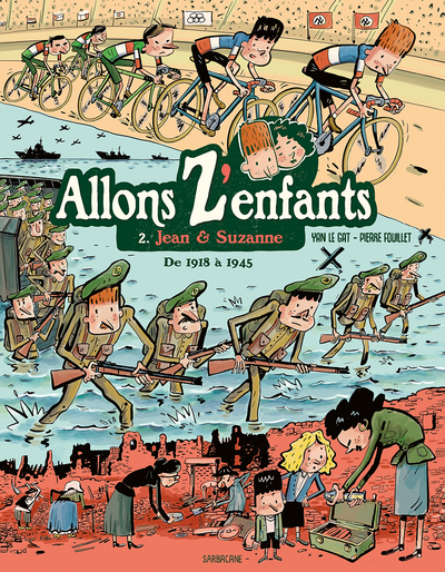 ALLONS Z´ENFANTS - JEAN & SUZANNE - T.2 - DE 1918 A 1945