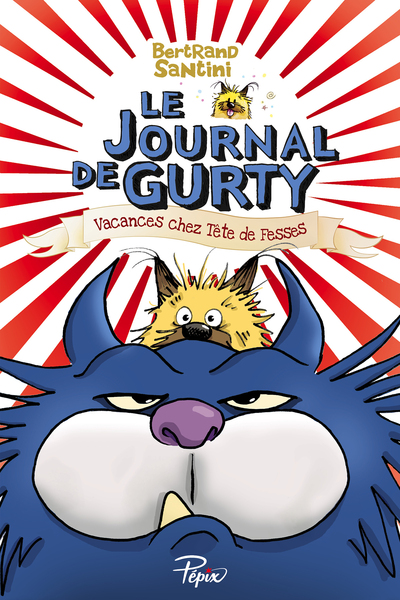 JOURNAL DE GURTY - VOL 5 - VACANCES CHEZ TETE DE FESSES (LE)