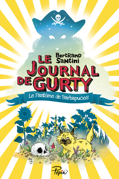 JOURNAL DE GURTY - VOL 7 - LE FANTOME DE BARBAPUCES