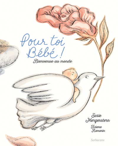 POUR TOI BEBE - BIENVENUE AU MONDE