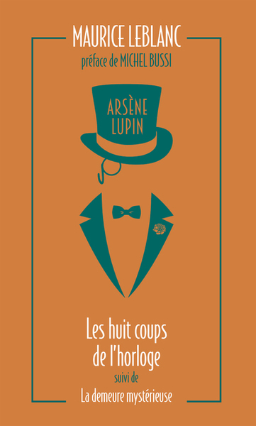 ARSENE LUPIN - LES HUIT COUPS DE L´HORLOGE SUIVI DE LA DEMEURE MYSTERIEUSE - POCHE
