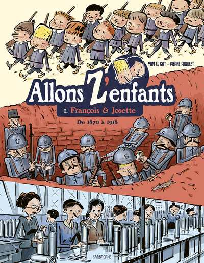 ALLONS Z´ENFANTS T1 - FRANCOIS & JOSETTE (DE 1870 A 1918)
