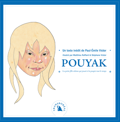 POUYAK, LA PETITE FILLE ESKIMO QUI JOUAIT A LA POUPEE