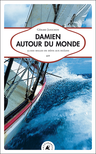 Couverture de Damien autour du monde ; 55 000 milles de défis aux océans