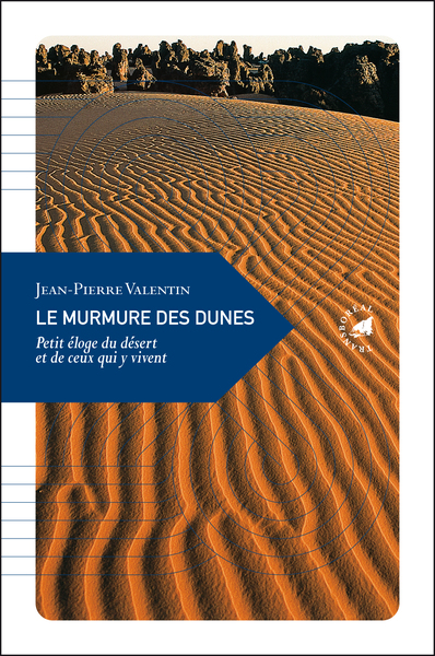 MURMURE DES DUNES (LE) - PETIT ELOGE DU DESERT