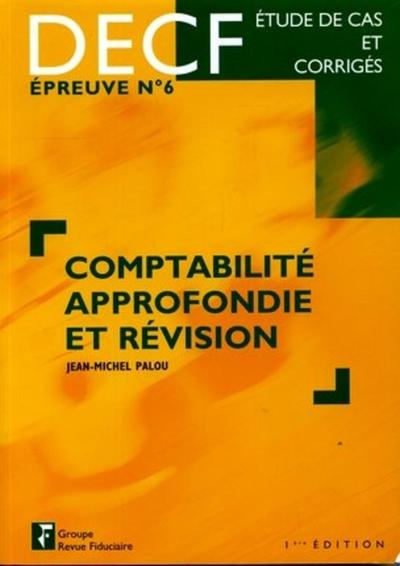 COMPTABILITE APPROFONDIE DECF EPREUVE N6ETUDE DE CAS ET  CORRIGES