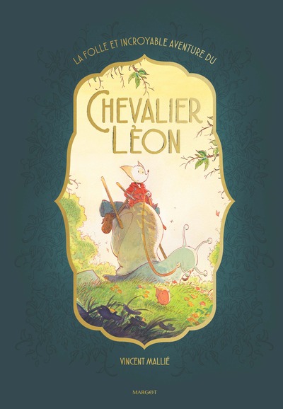 LA FOLLE ET INCROYABLE AVENTURE DU CHEVALIER LEON